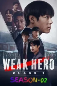 Weak Hero S01 (2022) Hindi + English Completed Web Series HD